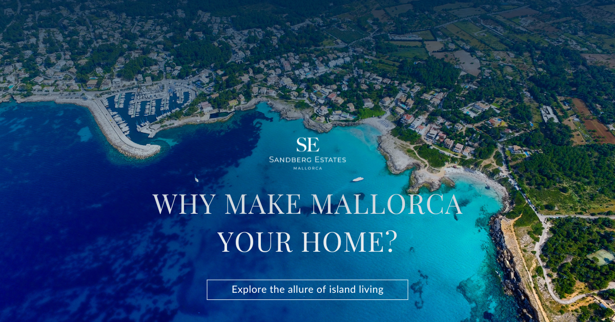 Why make Mallorca your home?