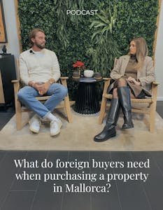 What do Foreign Buyers need when buying a property in Mallorca?